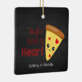 Je hebt een pizza van mijn hart Ornament (Rechts)