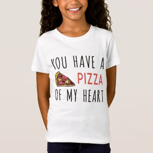 Je hebt een pizza van mijn hart t-shirt (Voorkant)