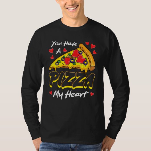 Je hebt een pizza van mijn hart Valentijnsdag Cute T-shirt (Voorkant)
