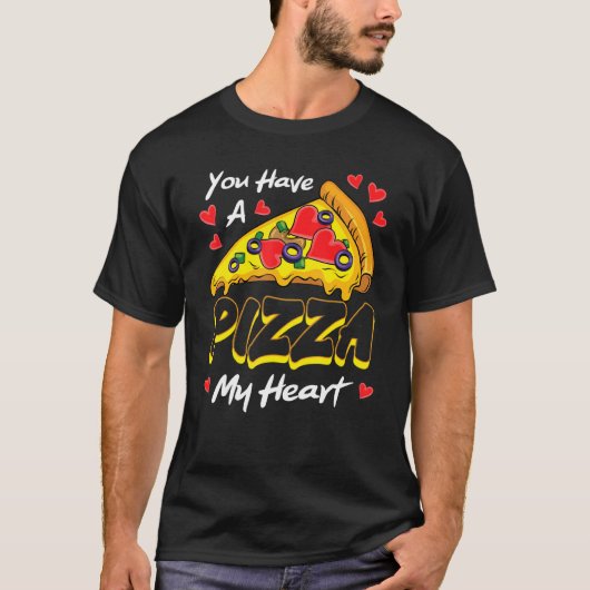 Je hebt een pizza van mijn hart Valentijnsdag Scha T-shirt (Voorkant)