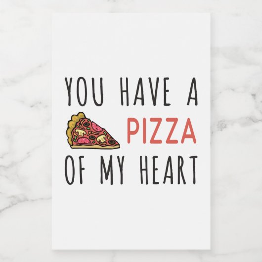 Je hebt een pizza van mijn hart voedselcontainer etiket (Enkel label)