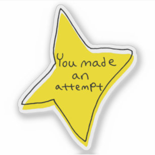 Je Hebt Een Poging Gedaan Ster op maat gemaakte vi Sticker