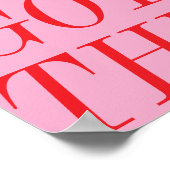 Je hebt een roze rood Motivatie citaat Poster (Hoek)