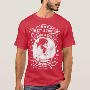 Je hebt een snelle ik wil een ticket naar overal t-shirt