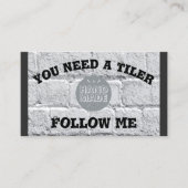 Je hebt een Tiler nodig... Volg me Visitekaartje (Voorkant)