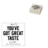 Je hebt een uitstekende smaak Naam kleine ondernem Rubberstempel (Gestempeld)