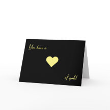 Je hebt een ♥ van goud, kaart