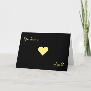 Je hebt een ♥ van goud, kaart