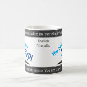 Je hebt een vogel - gekke vertaald Duits spreekwoo Magische Mok (Center)