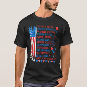 Je Hebt Geen Fluitende Bungholes Grappig 4 Juli T-shirt