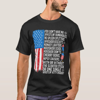 Je hebt geen fluitende Bungholes van de Amerikaans T-shirt