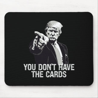 Je Hebt Geen Kaarten Donald Trump VS Oekraine  Muismat