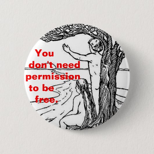 je hebt geen toestemming nodig om gratis te zijn ronde button 5,7 cm (Voorkant)