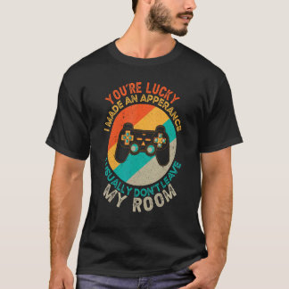Je hebt Geluk dat Ik Verscheen Videospel Contr T-shirt