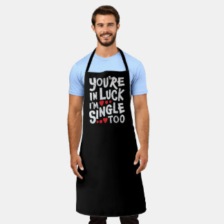 Je hebt Geluk, Ik ben ook Single | Grappige Flirt Schort
