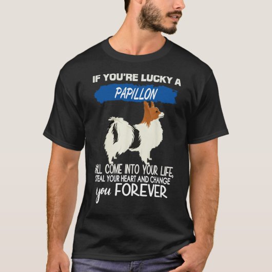 Je hebt geluk met een papillon t-shirt (Voorkant)