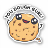 Je hebt genoeg Gurl Funny Baking Pun Sticker (Voorkant)
