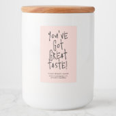 Je hebt geweldige smaak doos verzegeling verpakkin voedselcontainer etiket (Voorkant)