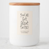 Je hebt geweldige smaak doos verzegeling verpakkin voedselcontainer etiket (Voorkant)