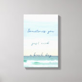 Je hebt gewoon een Destin Ocean Scene nodig Canvas Afdruk (Voorkant)