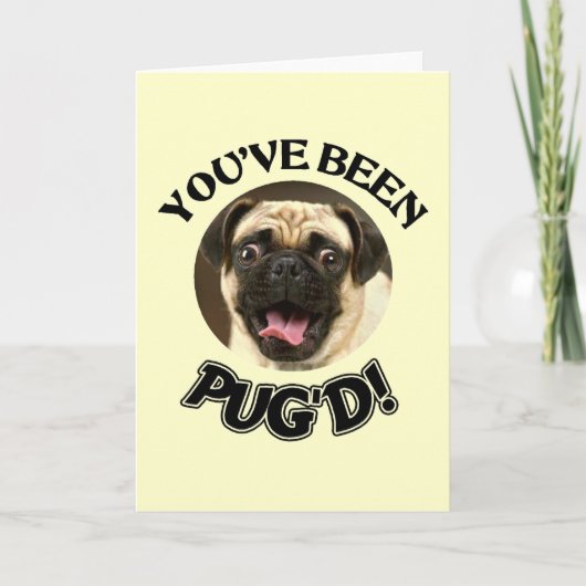 JE HEBT GEZEGD! - FUNNY PUG DOG KAART (Voorkant)