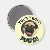 JE HEBT GEZEGD! - FUNNY PUG DOG MAGNEET (Voorkant / Achterkant)
