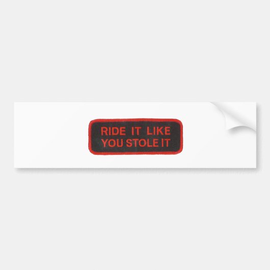 Je hebt hem gestolen. bumpersticker (Voorkant)