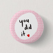 Je hebt het gedaan! ronde button 3,2 cm (Voorkant)