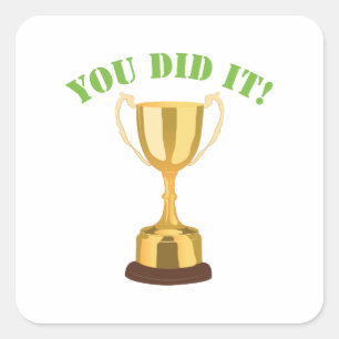 Je hebt het gedaan vierkante sticker