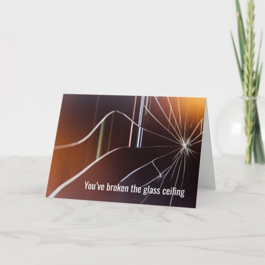 Je hebt het glazen plafond gebroken, gefeliciteerd kaart (Voorkant)