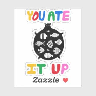 Je hebt het helemaal opgegeten sticker