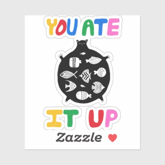 Je hebt het helemaal opgegeten sticker (Vel)