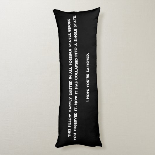 Je hebt het ingestort! Quantum Physics Humor Lichaamskussen (Achterkant (Verticaal))