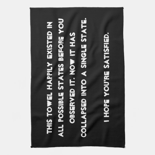 Je hebt het ingestort! Quantum Physics Humor Theedoek (Verticaal)