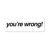 Je hebt het mis!  zelfinktende stempel (Design)