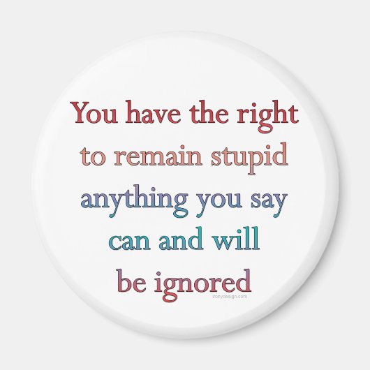 Je hebt het recht om stout te blijven. magneet (Voorkant)