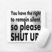 je hebt het recht om te zwijgen muismat (Met muis)