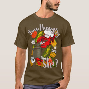 Je hebt honger in Sha Cooking Cajun Crawfish Chef  T-shirt