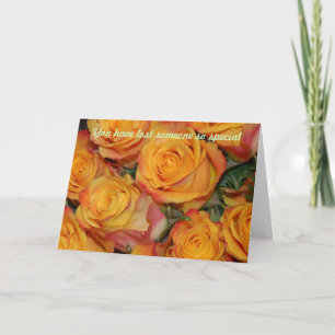 Je hebt iemand verloren die zo speciaal is kaart