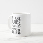 Je hebt iets gebroken koffiemok (Voorkant links)