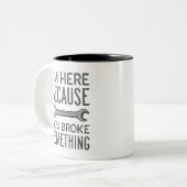 Je hebt iets gebroken tweekleurige koffiemok (Voorkant links)