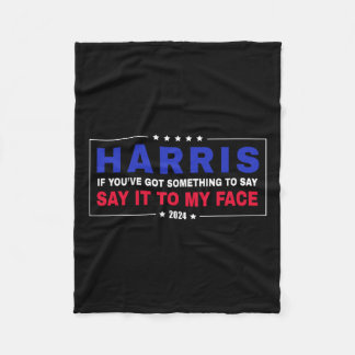 Je hebt iets te zeggen Kamala Walz 2024 Presi Fleece Deken