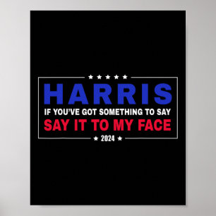 Je hebt iets te zeggen Kamala Walz 2024 Presi Poster