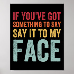 Je hebt iets te zeggen tegen mijn gezicht Kamala H Poster