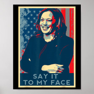 Je hebt iets te zeggen tegen mijn gezicht Kamala H Poster