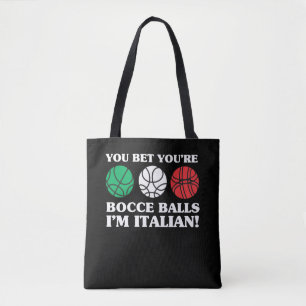 Je hebt je Bocce Balls, ik ben Italiaans Tote Bag