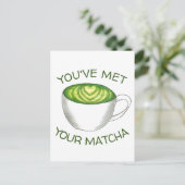 Je hebt je Match Matcha Green Tea Latte Love ontmo Briefkaart (Staand voorkant)