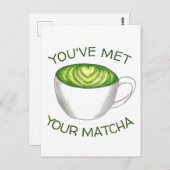 Je hebt je Match Matcha Green Tea Latte Love ontmo Briefkaart (Voorkant / Achterkant)