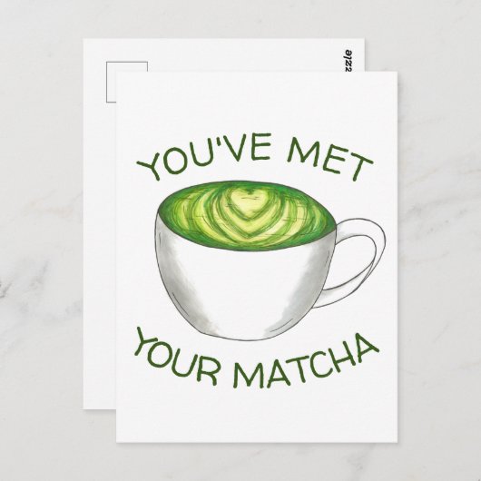 Je hebt je Match Matcha Green Tea Latte Love ontmo Briefkaart (Voorkant / Achterkant)