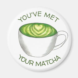Je hebt je Match Matcha Green Tea Latte Love ontmo Magneet